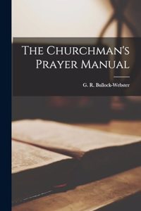 Churchman's Prayer Manual