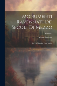 Monumenti Ravennati De' Secoli Di Mezzo