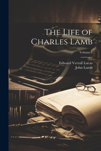 Life of Charles Lamb; Volume 1