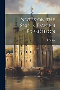 Notes on the Scots' Darien Expedition