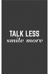 Talk Less Smile More