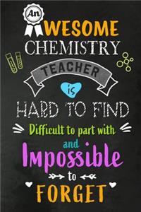An Awesome Chemistry Teacher is Hard to Find