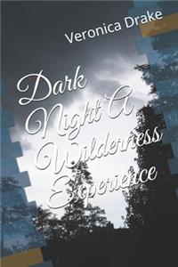 Dark Night A Wilderness Experience