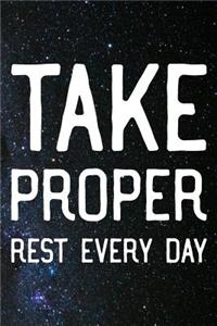 Take Proper Rest Every Day