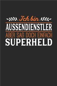 Ich bin Aussendienstler aber sag doch einfach Superheld