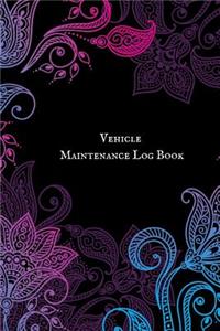 Vehicle Maintenance Log book: Portable Car Maintenance Log Book For All Your Auto Maintenance, Repair & Gas Mileage. Repair Record Book Journal. Log Date, Mileage, Repairs And Ma