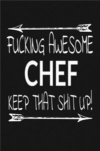 Fucking Awesome Chef - Keep That Shit Up!