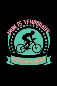 Pain is temporary. Greatness is forever