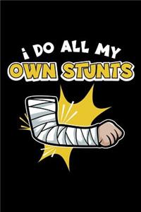 I Do All My Own Stunts