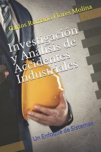 Investigación y Análisis de Accidentes Industriales