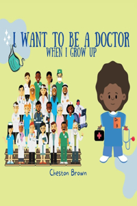 I Want To Be A Doctor