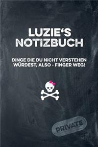 Luzie's Notizbuch Dinge Die Du Nicht Verstehen Würdest, Also - Finger Weg!