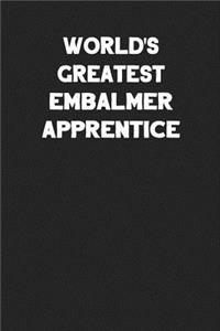 World's Greatest Embalmer Apprentice
