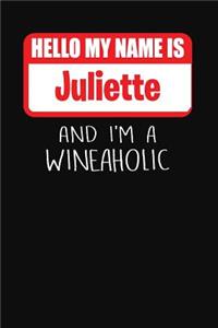 Hello My Name Is Juliette and I'm a Wineaholic