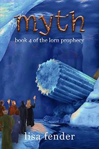 Myth: Book 4 of The Lorn Prophecy