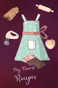 My Dessert Recipes Book 5 x 8 100 Fill In Pages