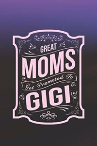 Great Moms Get Promoted to Gigi