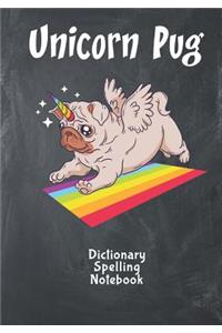 Unicorn Pug Dictionary Spelling Notebook