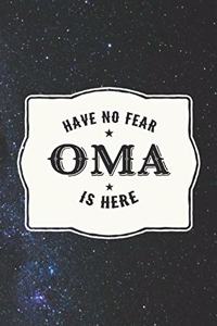 Have No Fear Oma Is Here