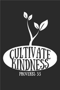 Cultivate Kindness Proverbs 3: 3: 6x9 Taccuino Cristiano Foderato O Silent Time Journal - Giornale Della Bibbia O Libro Di Preghiera Per Uomini E Donne