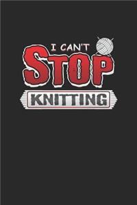 I Can't Stop Knitting