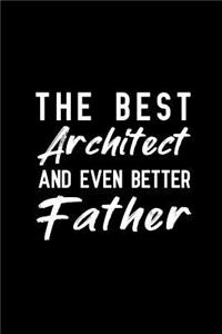 The Best Architect And Even Better Father
