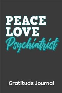 Peace Love Psychiatrist
