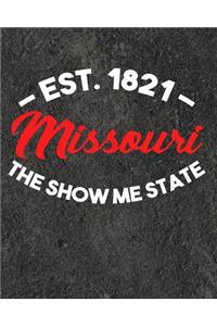 Missouri The Show Me State Est 1821