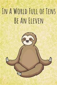 In A World Full of Tens Be An Eleven