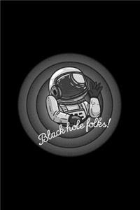 Black Hole Folks