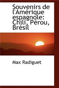 Souvenirs de l'Amérique Espagnole