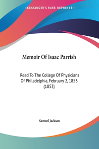 Memoir Of Isaac Parrish