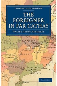 Foreigner in Far Cathay