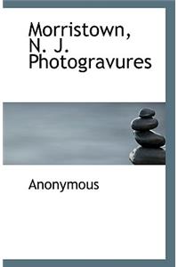 Morristown, N. J. Photogravures