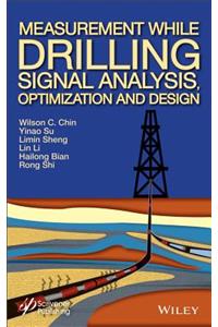 Measurement While Drilling (MWD) Signal Analysis, Optimization and Design