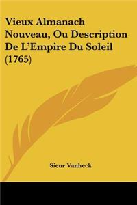 Vieux Almanach Nouveau, Ou Description De L'Empire Du Soleil (1765)