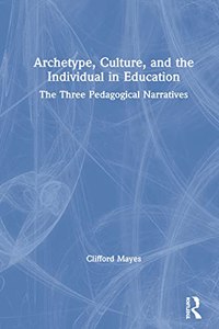 Archetype, Culture, and the Individual in Education