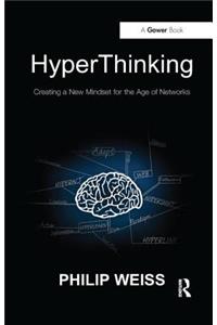 HyperThinking: Creating a New Mindset for the Age of Networks