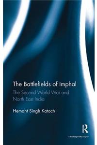 Battlefields of Imphal