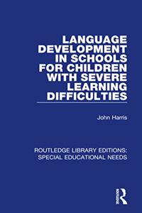 Language Development in Schools for Children with Severe Learning Difficulties