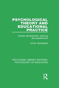 Psychological Theory and Educational Practice