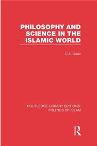 Philosophy and Science in the Islamic World