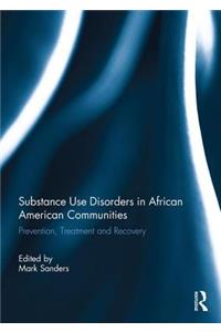 Substance Use Disorders in African American Communities