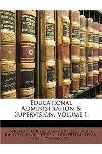 Educational Administration & Supervision, Volume 1