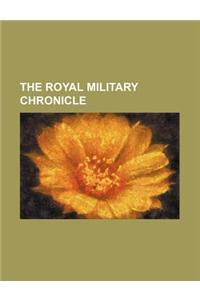 The Royal Military Chronicle