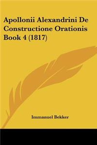 Apollonii Alexandrini De Constructione Orationis Book 4 (1817)