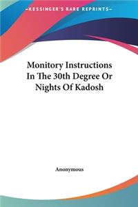 Monitory Instructions in the 30th Degree or Nights of Kadosh