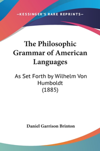 The Philosophic Grammar of American Languages