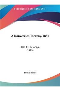 A Konverzios Torveny, 1881