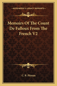 Memoirs of the Count de Falloux from the French V2